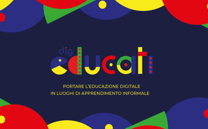 PORTARE L’EDUCAZIONE DIGITALE IN LUOGHI DI APPRENDIMENTO INFORMALE: L’ESPERIENZA DI DIGEDUCATI